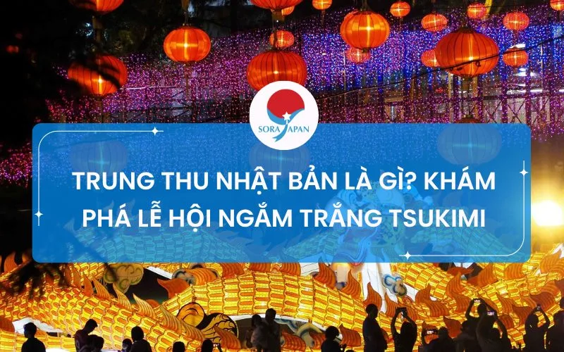 TRUNG THU NHẬT BẢN LÀ GÌ? KHÁM PHÁ LỄ HỘI NGẮM TRẮNG TSUKIMI