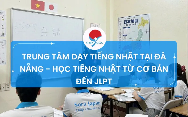 Trung tâm dạy tiếng Nhật tại Đà Nẵng