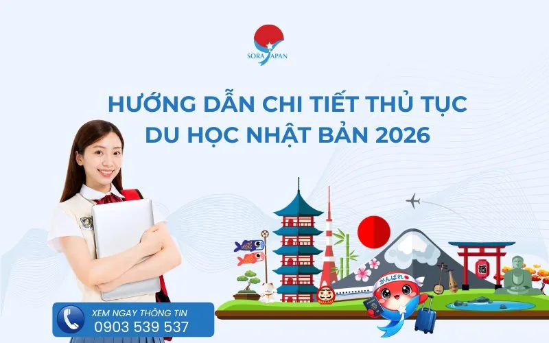 Hướng dẫn chi tiết thủ tục du học Nhật Bản 2026