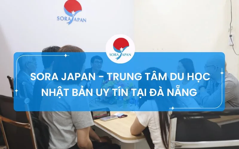 Sora Japan - trung tâm du học Nhật Bản uy tín tại Đà Nẵng